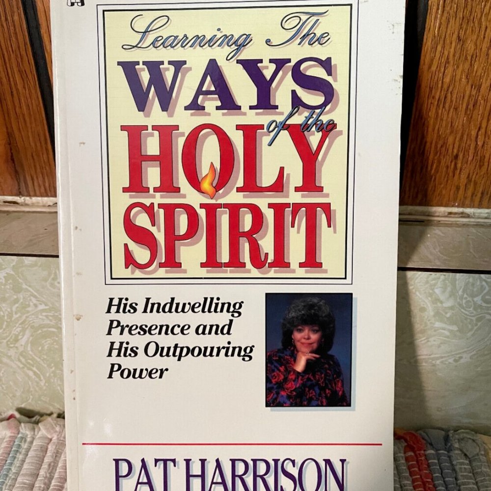 Learning the Ways of the Holy Spirit -Pat Harrison - Like New
